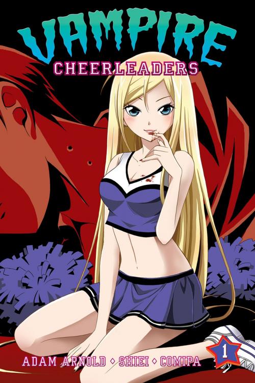 Cover of the book Vampire Cheerleaders Vol. 01 by Adam Arnold, Seven Seas Entertainment