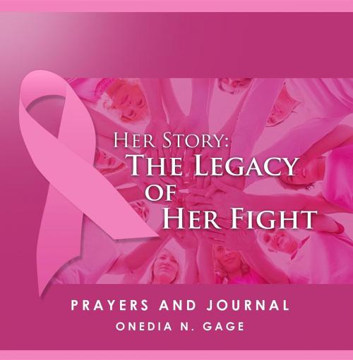 Cover of the book Her Story Prayers and Journal by ONEDIA NICOLE GAGE, Purple Ink, Inc