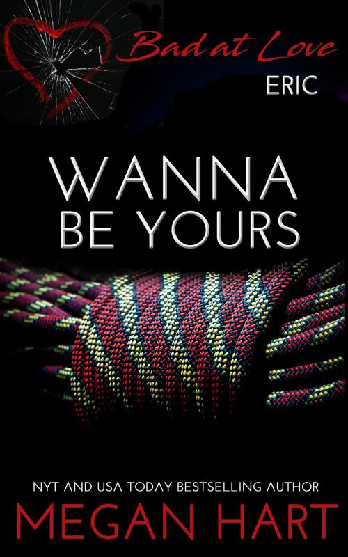 Cover of the book Wanna Be Yours by Megan Hart, Chaos Publishing