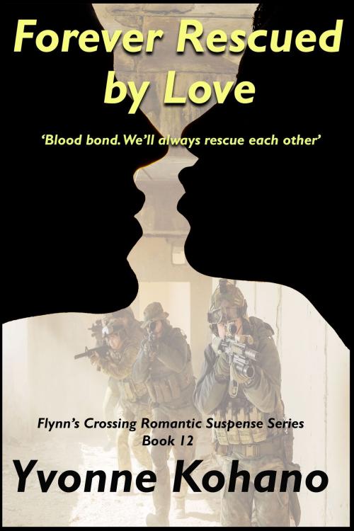 Cover of the book Forever Rescued by Love by Yvonne Kohano, Kochanowski Enterprises