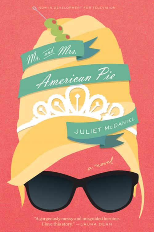 Cover of the book Mr. & Mrs. American Pie by Juliet McDaniel, Inkshares