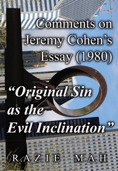 Cover of the book Comments on Jeremy Cohen's Essay (1980) "Original Sin as The Evil Inclination" by Razie Mah, Razie Mah