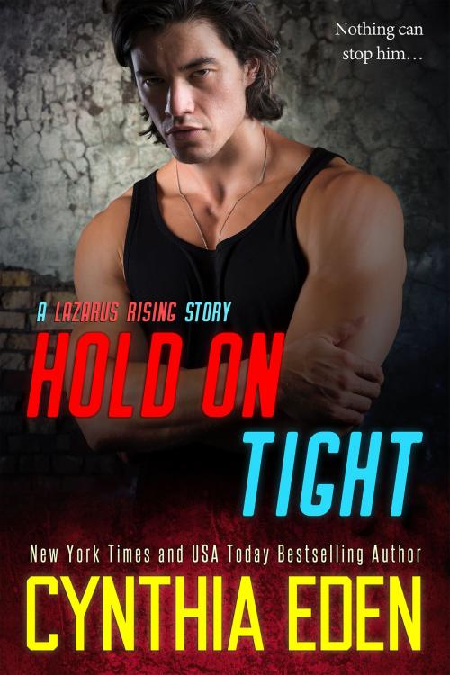 Cover of the book Hold On Tight by Cynthia Eden, Hocus Pocus Publishing, Inc.