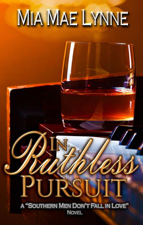 Cover of the book In Ruthless Pursuit by Mia Mae Lynne, Mia Mae Lynne