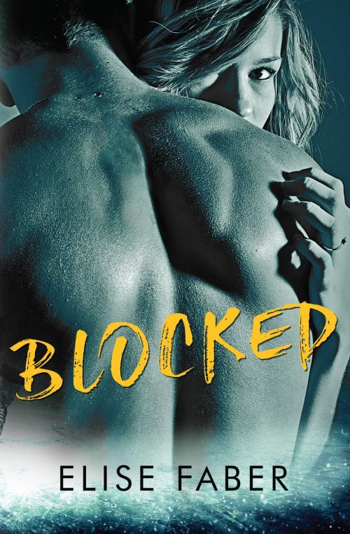 Cover of the book Blocked by Elise Faber, Elise Faber