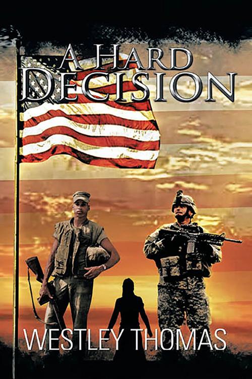 Cover of the book A Hard Decision by Westley Thomas, BookVenture Publishing LLC