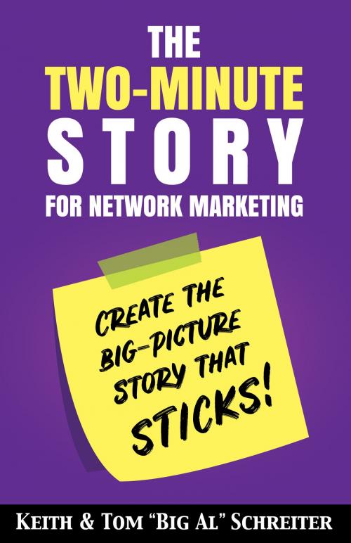 Cover of the book The Two-Minute Story for Network Marketing by Keith Schreiter, Tom "Big Al" Schreiter, Fortune Network Publishing, Inc.