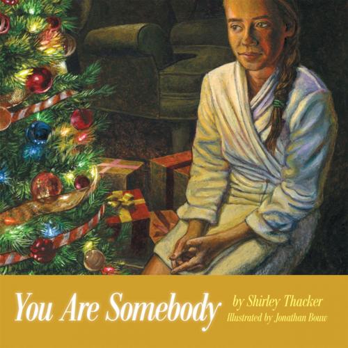 Cover of the book You Are Somebody by Shirley Thacker, WestBow Press