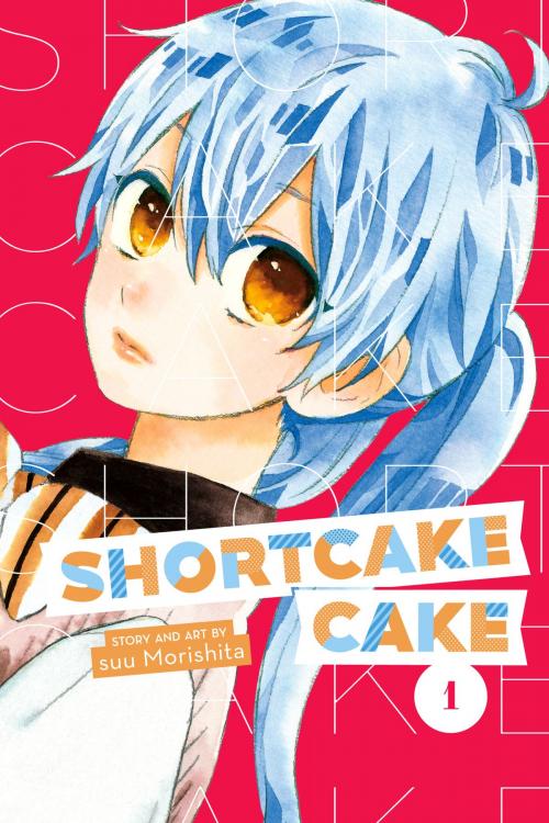 Cover of the book Shortcake Cake, Vol. 1 by Suu Morishita, VIZ Media