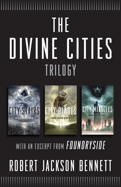 Cover of the book The Divine Cities Trilogy by Robert Jackson Bennett, Crown/Archetype