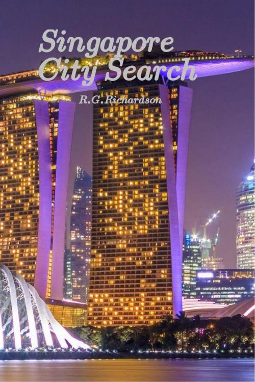 Cover of the book Singapore City Search by R.G. Richardson, eComTech Publishing