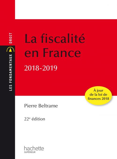 Cover of the book Les Fondamentaux - La fiscalité en France 2018-2019 by Pierre Beltrame, Hachette Éducation