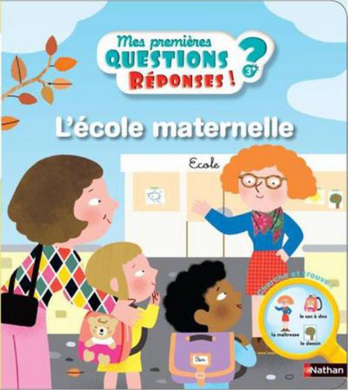 Cover of the book L'école maternelle - Questions/Réponses by Cécile Jugla, Nathan