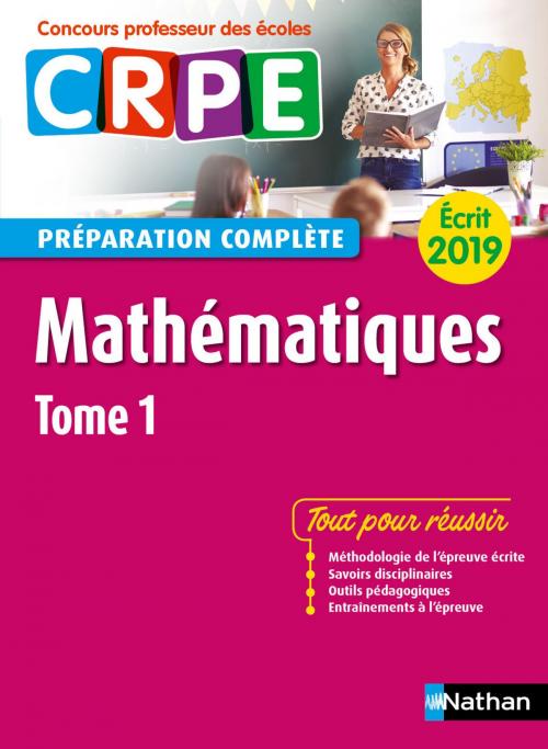 Cover of the book Mathématiques - Tome 1 - Ecrit 2019 - Préparation complète - CRPE by Saïd Chermak, Nathan