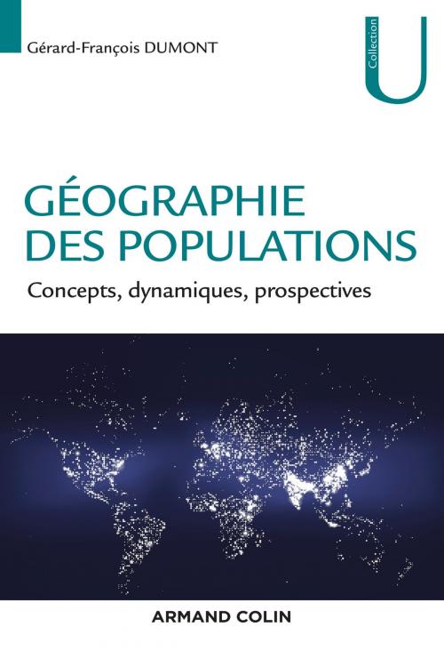 Cover of the book Géographie des populations by Gérard-François Dumont, Armand Colin
