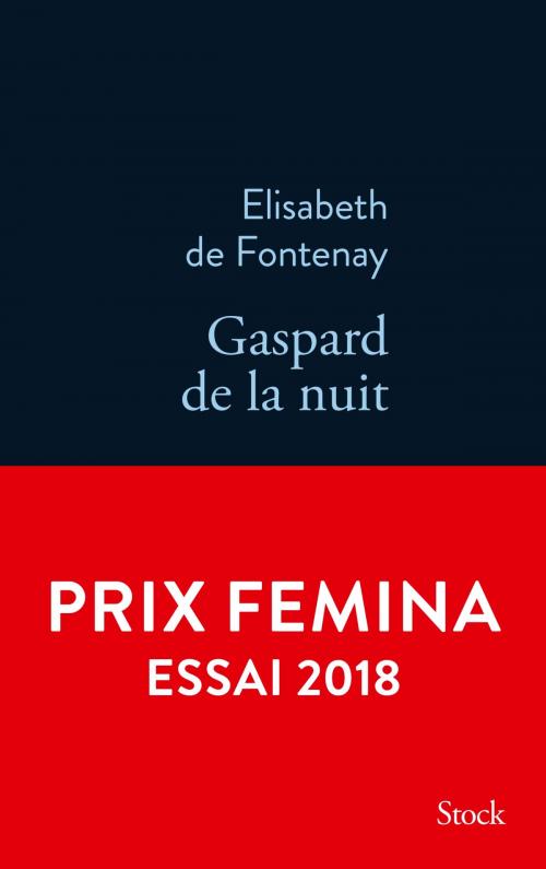 Cover of the book Gaspard de la nuit. Autobiogaphie de mon frère by Elisabeth de Fontenay, Stock