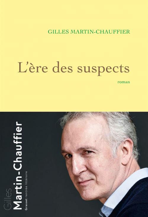 Cover of the book L'Ère des suspects by Gilles Martin-Chauffier, Grasset