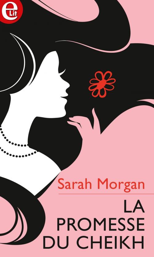 Cover of the book La promesse du cheikh by Sarah Morgan, Harlequin