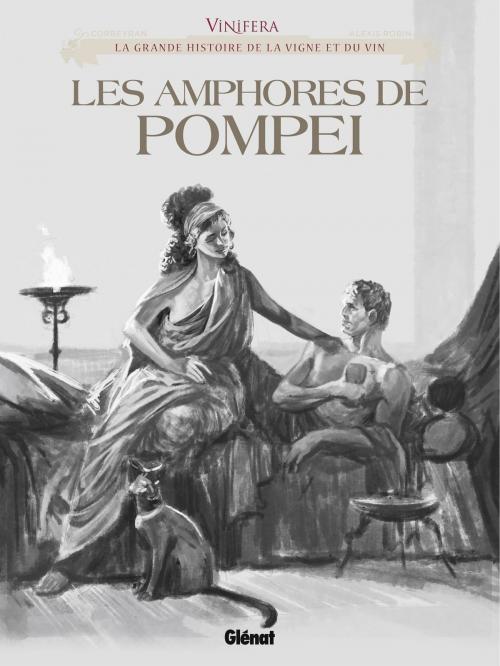 Cover of the book Vinifera - Les Amphores de Pompéi by Alexis Robin, Corbeyran, Glénat BD