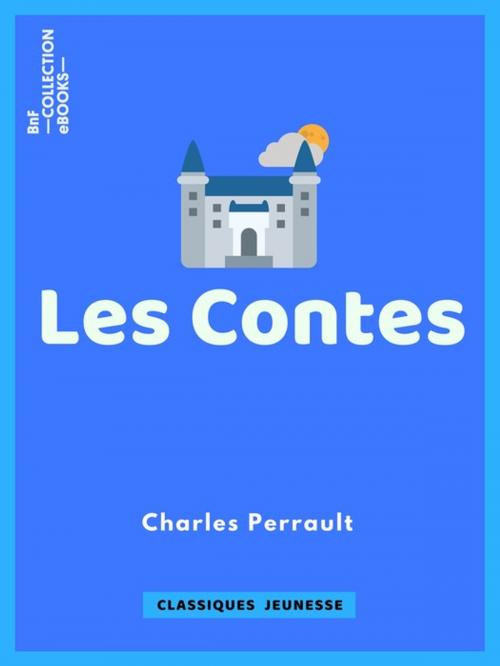 Cover of the book Les Contes by Gustave Doré, Charles Perrault, BnF collection ebooks