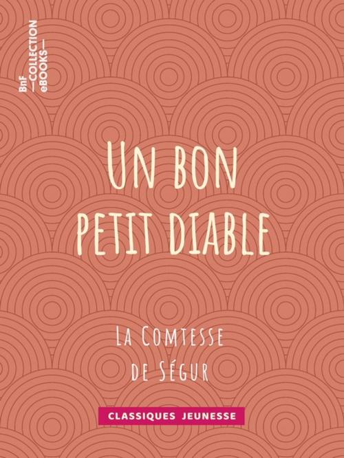 Cover of the book Un bon petit diable by Comtesse de Ségur, BnF collection ebooks