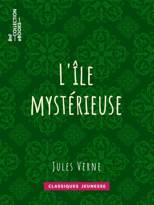 Cover of the book L'Ile mystérieuse by Jules Verne, BnF collection ebooks