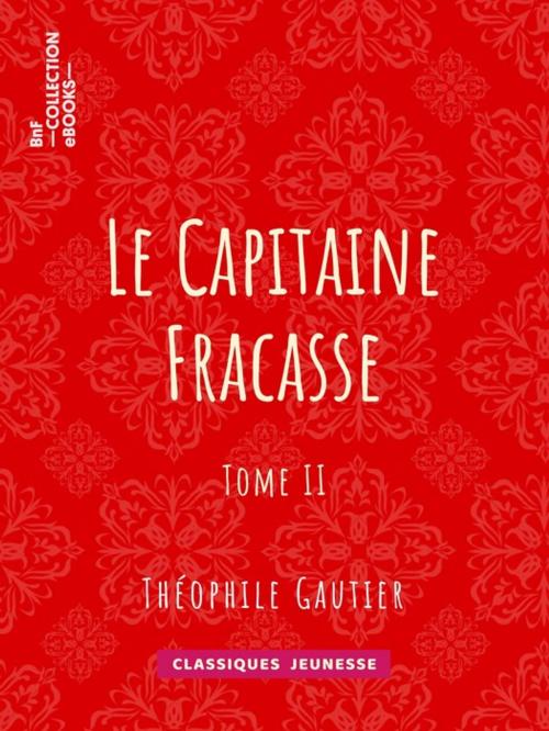 Cover of the book Le Capitaine Fracasse by Théophile Gautier, BnF collection ebooks
