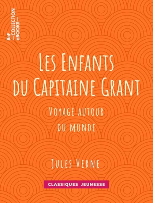 Cover of the book Les Enfants du Capitaine Grant by Édouard Riou, François Pannemaker, Jules Verne, BnF collection ebooks