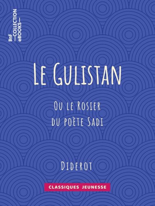 Cover of the book Le Gulistan by Denis Diderot, BnF collection ebooks
