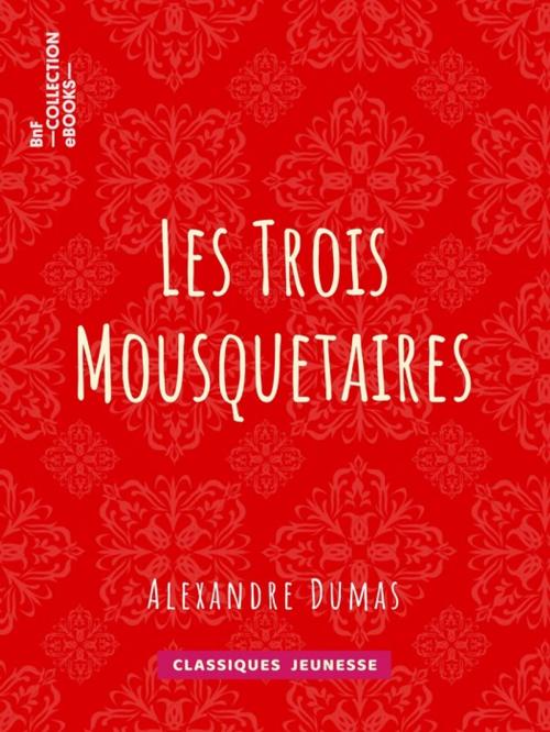 Cover of the book Les Trois Mousquetaires by Alexandre Dumas, BnF collection ebooks