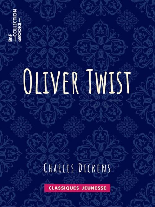 Cover of the book Oliver Twist by Charles Dickens, Émile de la Bédollière, BnF collection ebooks