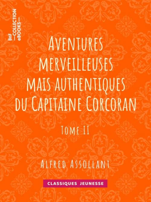 Cover of the book Aventures merveilleuses mais authentiques du Capitaine Corcoran by Alphonse de Neuville, Alfred Assollant, BnF collection ebooks