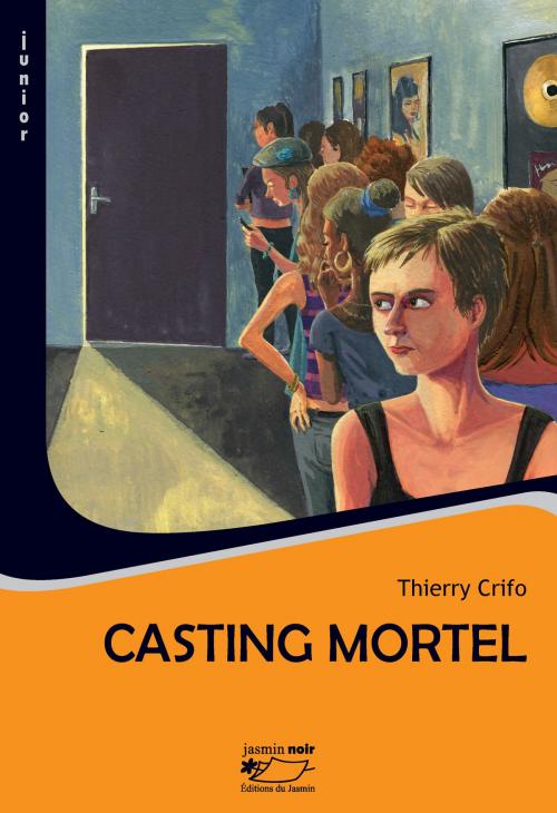 Cover of the book Casting mortel by Thierry Crifo, Editions du Jasmin