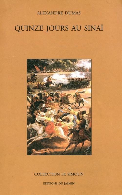 Cover of the book Quinze jours au Sinaï by Alexandre Dumas, Editions du Jasmin