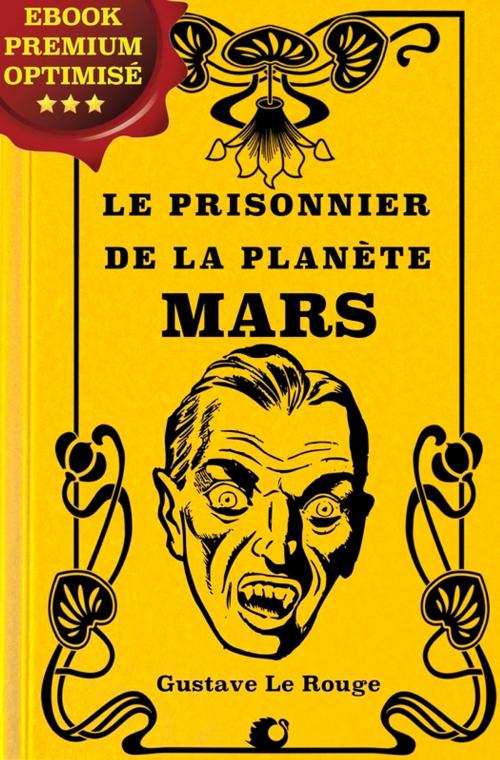 Cover of the book Le prisonnier de la planète Mars by Gustave le Rouge, Alicia Éditions