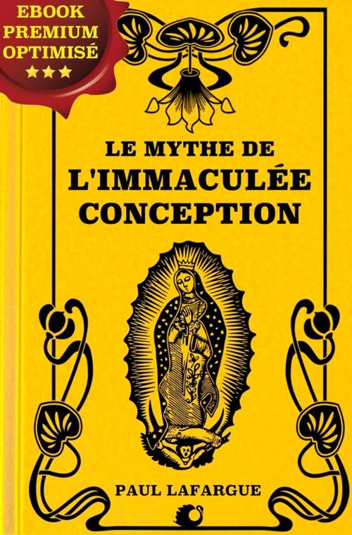 Cover of the book Le mythe de l'Immaculée Conception by Paul Lafargue, Alicia Éditions