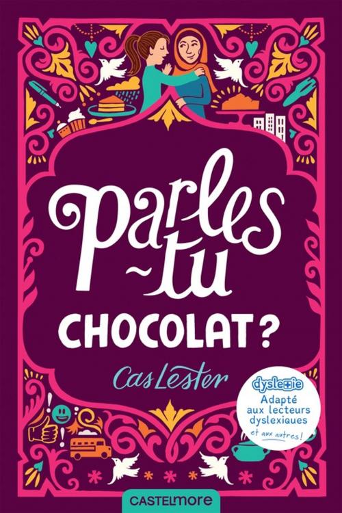 Cover of the book Parles-tu chocolat ? (version dyslexique) by Cas Lester, Castelmore