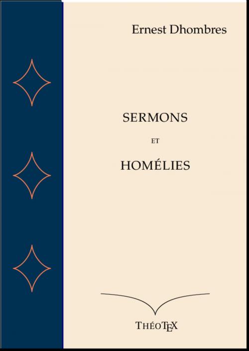 Cover of the book Sermons et Homélies by Ernest Dhombres, Éditions ThéoTeX