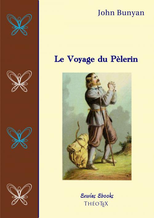 Cover of the book Le Voyage du Pèlerin by John Bunyan, Éditions ThéoTeX, Éditions ThéoTeX