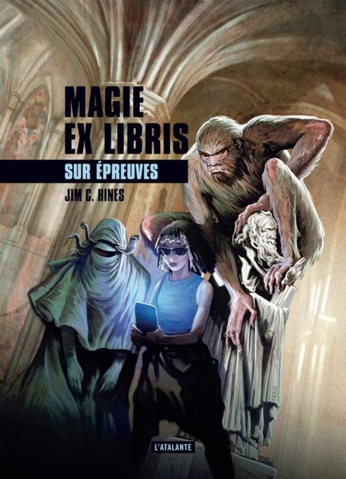 Cover of the book Sur épreuves by Jim C. Hines, L'Atalante