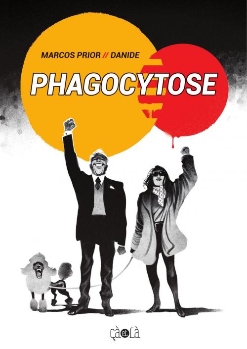 Cover of the book Phagocytose by Marcos Prior, Cà et là