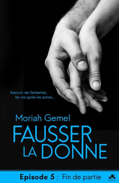 Cover of the book Fin de partie by Moriah Gemel, MxM Bookmark