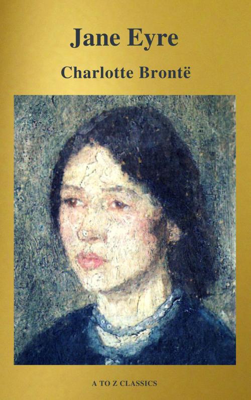 Cover of the book Jane Eyre (classico della letteratura) (A to Z Classics) by Charlotte Brontë, A to Z Classics, ATOZ Classics