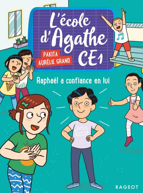 Cover of the book Raphaël a confiance en lui by Pakita, Rageot Editeur