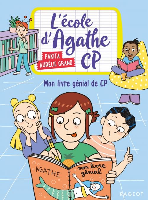 Cover of the book Mon livre génial de CP by Pakita, Rageot Editeur