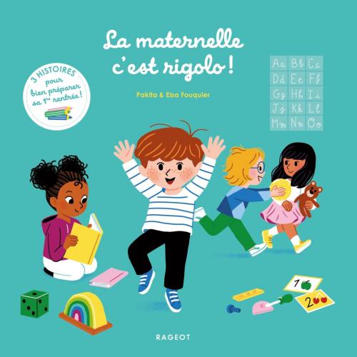 Cover of the book La maternelle, c'est rigolo ! by Pakita, Rageot Editeur