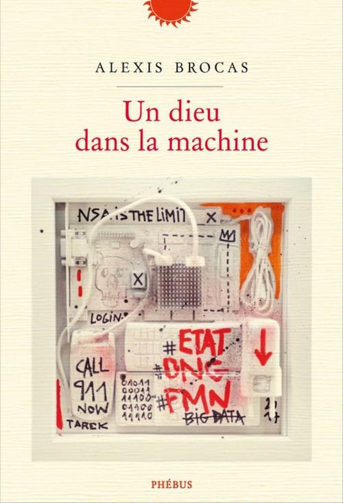 Cover of the book Un dieu dans la machine by Alexis Brocas, Phébus