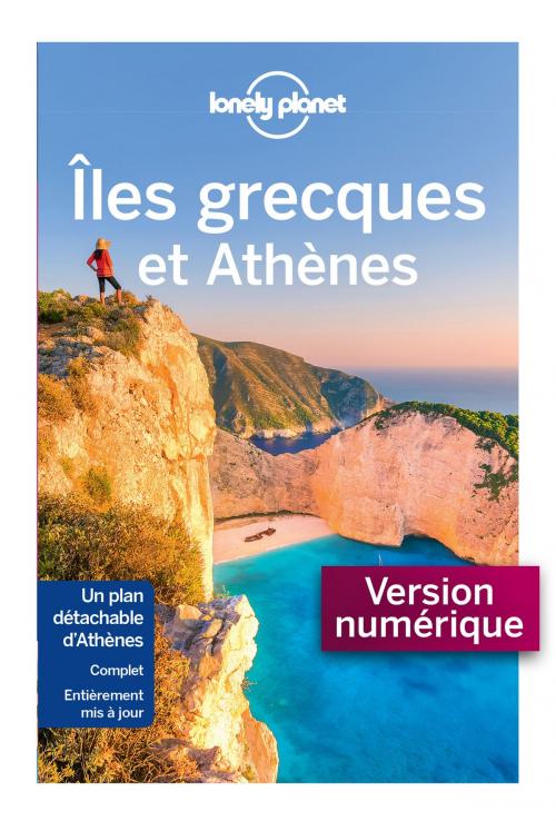 Cover of the book Îles grecques et Athènes - 10ed by LONELY PLANET FR, edi8