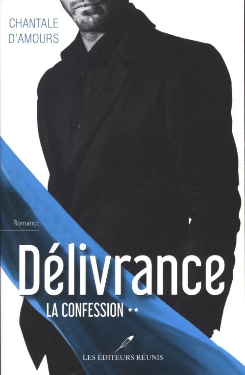 Cover of the book Délivrance T.2 by Chantale D'Amours, Les Éditeurs réunis