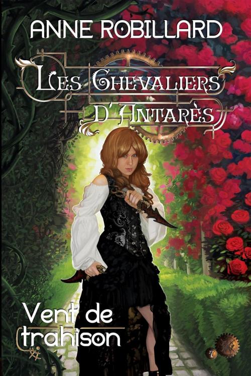 Cover of the book Les Chevaliers d'Antarès 07 : Vent de trahison by Anne Robillard, WELLAN